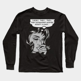 They Kidnapped Mister Sandy Claws Long Sleeve T-Shirt